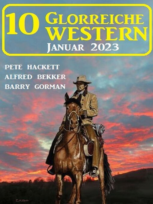 Title details for 10 Glorreiche Western Januar 2023 by Alfred Bekker - Available
